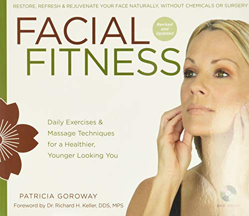 Facial Fitness Daily Exercises & Massage Techmiques for a Healthier, Younger Looking You with DVD