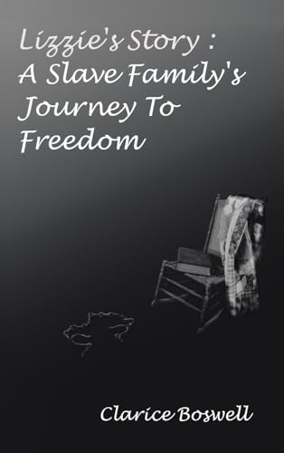 Lizzie's Story: A Slave Family's Journey to Freedom (signed)