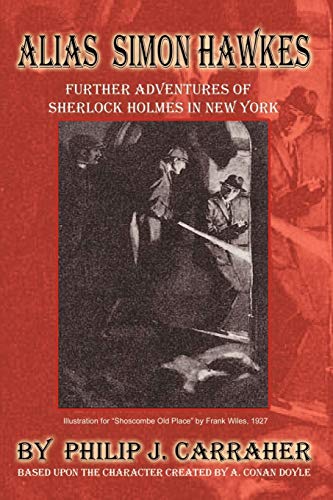 Alias Simon Hawkes: Further Adventures of Sherlock Holmes in New York