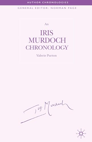 An Iris Murdoch Chronology (Author Chronologies Series)