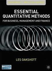 Essential Quantitative Methods: For Business, Management And Finance