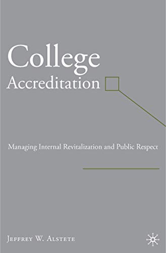 College Accreditation Managing Internal Revitalization and Public Respect
College Accreditation Managing Internal Revitalization and Public Respect