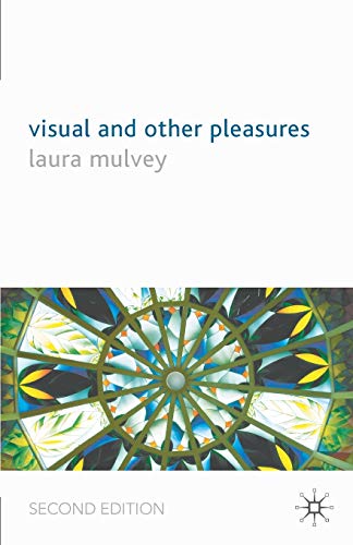 Visual and Other Pleasures Language, Discourse, Society