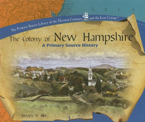 The Colony of New Hampshire : A Primary Source History