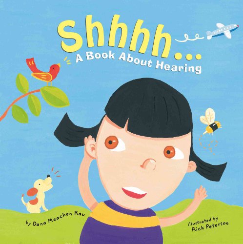 Shhhh.: A Book About Hearing (The Amazing Body: The Five Senses)