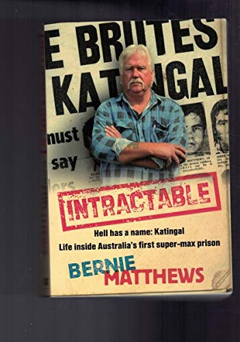 Intractable : hell has a name, Katingal : life inside Australia's first super-max prison.