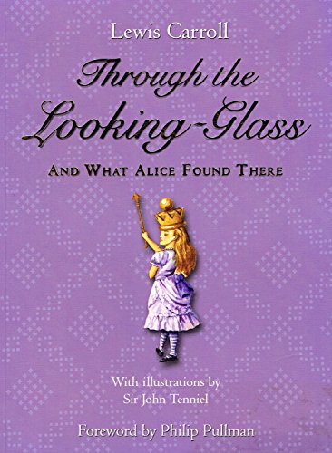 Through the Looking Glass : And What Alice Found There