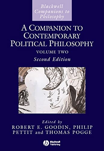 A Companion to Contemporary Political Philosophy - VOLUME ONE & TWO - 2ND EDITION (Blackwell Comp...
