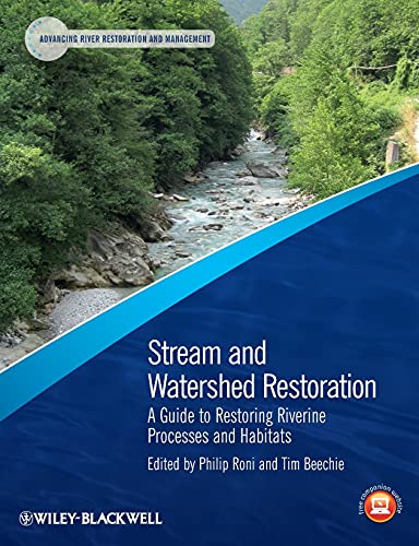 Stream and Watershed Restoration : A Guide to Restoring Riverine Processes and Habitats
Stream and Watershed Restoration : A Guide to Restoring Riverine Processes and Habitats