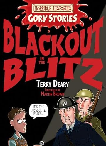 Blackout in the Blitz (Horrible Histories Gory Stories)