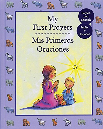 My First Prayers/ Mis Primeras Oraciones (English and Spanish Edition)