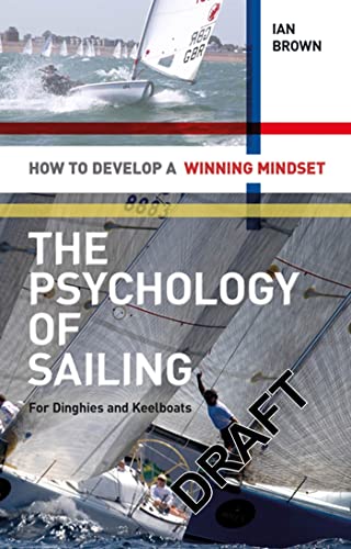 The Psychology of Sailing for Dinghies and Keelboats: How to Develop a Winning Mindset
The Psychology of Sailing for Dinghies and Keelboats: How to Develop a Winning Mindset