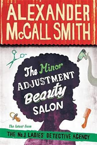 THE MINOR ADJUSTMENT BEAUTY SALON - THE NO.1 LADIES' DETECTIVE AGENCY BOOK 14 - SIGNED FIRST EDIT...