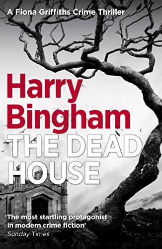 The Dead House: Fiona Griffiths Crime Thriller Series Book 5