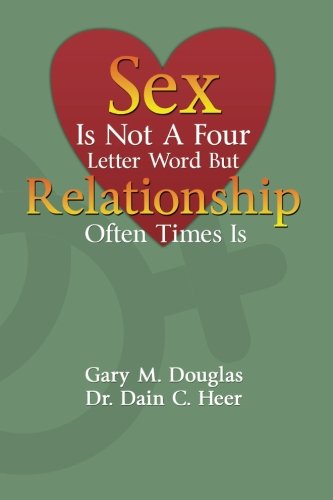 Sex Is Not A Four Letter Word But Relationship Often Times Is