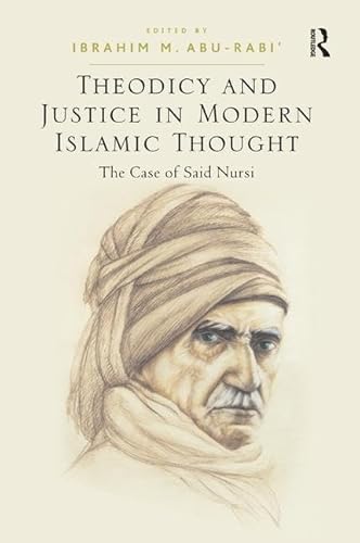 Theodicy and justice in modern islamic thought the case of Said Nursi