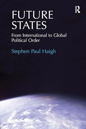 Future States: From International to Global Political Order