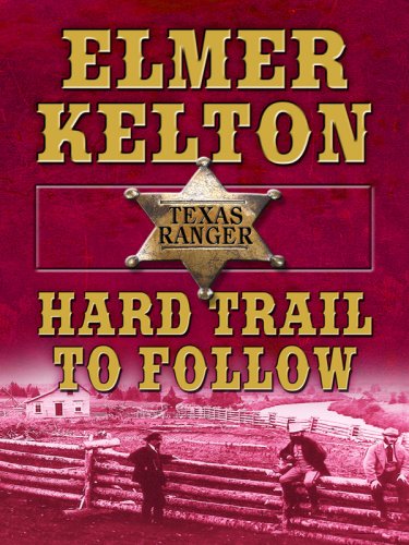 Hard Trail to Follow (Texas Ranger, Thorndike Large Print Western Series)
