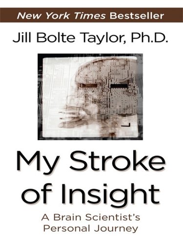 My Stroke of Insight: A Brain Scientist's Personal Journey (Thorndike Press Large Print Core Series)
My Stroke of Insight: A Brain Scientist's Personal Journey (Thorndike Press Large Print Core Series)