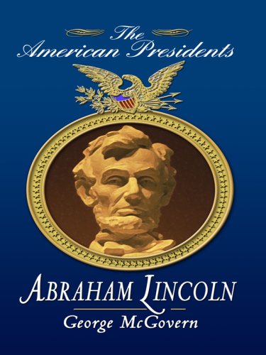 Abraham Lincoln (Thorndike Press Large Print Biography Series: The American Presidents)
Abraham Lincoln (Thorndike Press Large Print Biography Series: The American Presidents)