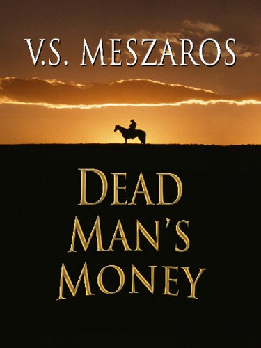 Dead Man's Money (Wheeler Publishing Large Print Western)