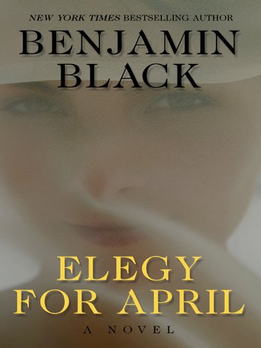 Elegy for April (Thorndike Press Large Print Crime Scene)