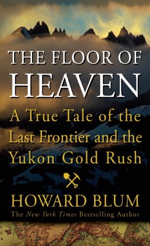 The Floor of Heaven: A True Tale of the American West and the Yukon Gold Rush (Thorndike Press Large Print Nonfiction)
The Floor of Heaven: A True Tale of the American West and the Yukon Gold Rush (Thorndike Press Large Print Nonfiction)