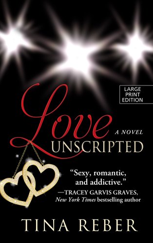 Love Unscripted (Love: Thorndike Press Large Print Romance)