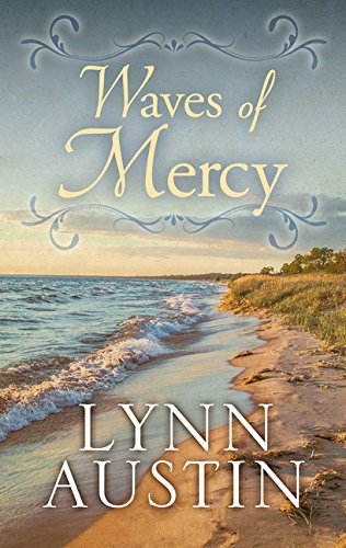 Waves of Mercy (Thorndike Press Large Print Christian Historical Fiction)