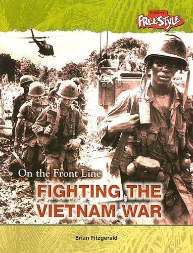 Fighting the Vietnam War (On the Front Line)