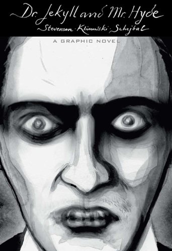 Dr. Jekyll and Mr. Hyde (Illustrated Classics): A Graphic Novel