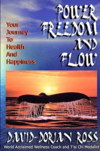 Power, Freedom and Flow: Your Journey to Health and Happiness