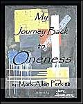 My Journey Back to Oneness