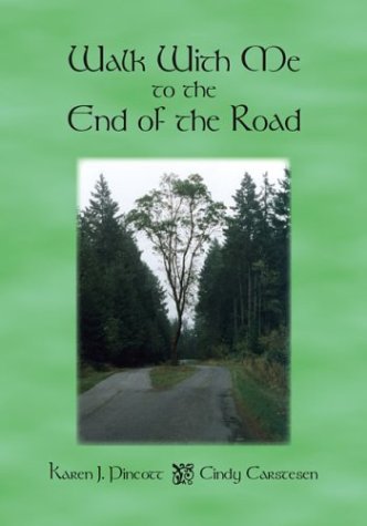 Walk With Me to the End of the Road: Sharing a Friend's Final Steps
