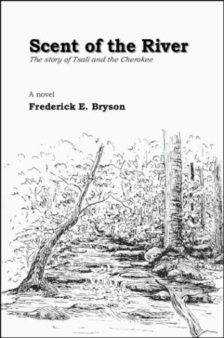 Scent of the River, The Story of Tsali and the Cherokee Removal