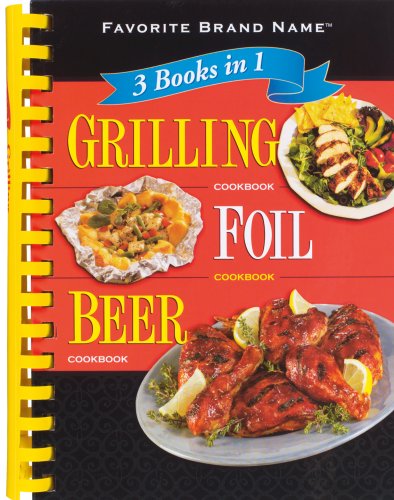 3 Books in 1 Grilling/Foil/Beer Cookbook (Favorite Brand Name)