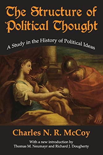 

The Structure of Political Thought: A Study in the History of Political Ideas (The Library of Conservative Thought)