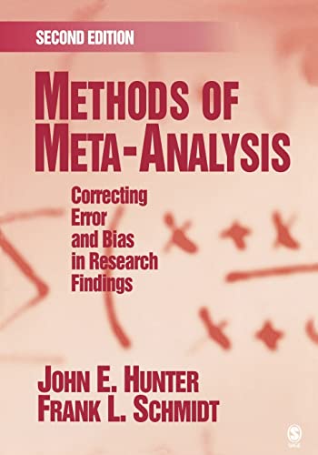 Methods of Meta-Analysis: Correcting Error and Bias in Research Findings
Methods of Meta-Analysis: Correcting Error and Bias in Research Findings