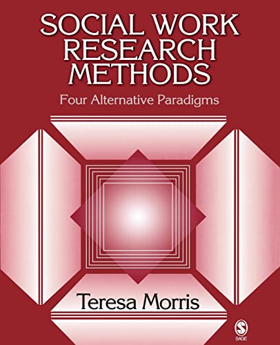 Social Work Research Methods: Four Alternative Paradigms