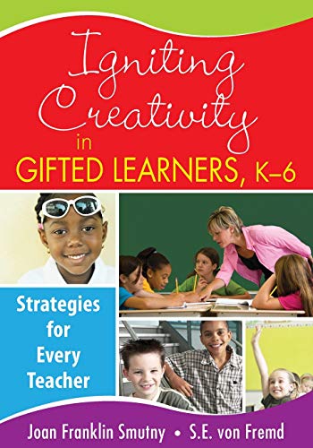 Igniting Creativity in Gifted Learners, K-6: Strategies for Every Teacher
Igniting Creativity in Gifted Learners, K-6: Strategies for Every Teacher