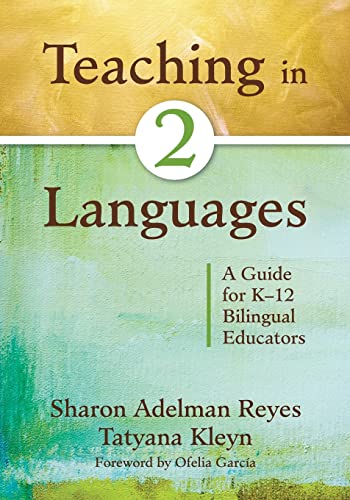Teaching in Two Languages: A Guide for K–12 Bilingual Educators
