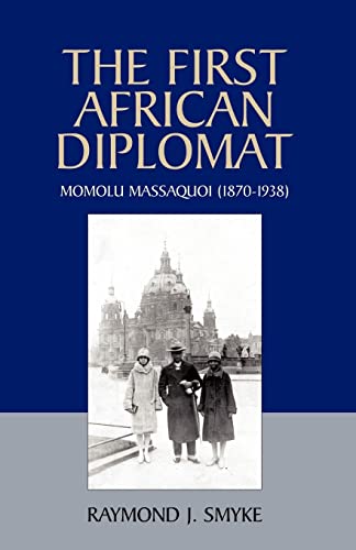 First African Diplomat : Momolu Massaquoi 1870-1938