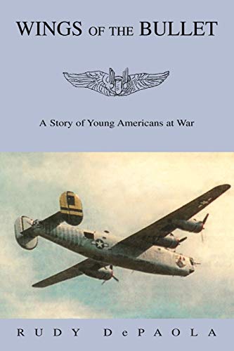 Wings of the Bullet: A Story of Young Americans at War