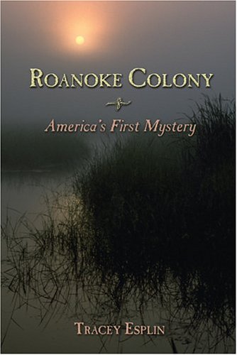mystery in the roanoke colony mystery in the roanoke colony