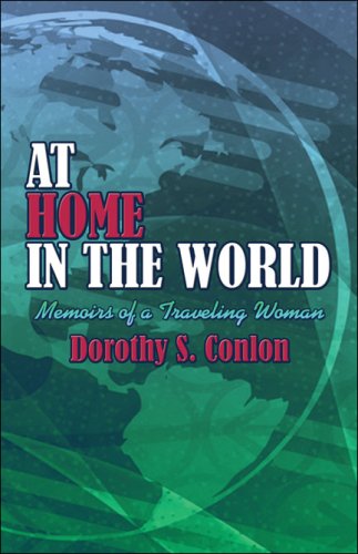 At Home in the World: Memoirs of a Traveling Woman [INSCRIBED]