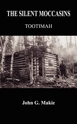 The Silent Moccasins: Tootimah