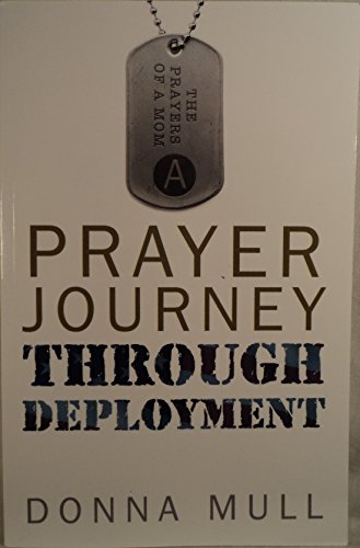 A Prayer Journey Through Deployment