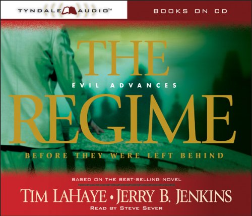 The Regime: Evil Advances (Before They Were Left Behind, Book 2)