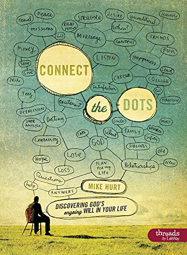 Connect The Dots: Discovering God's Ongoing Will In Your Life - Member Book