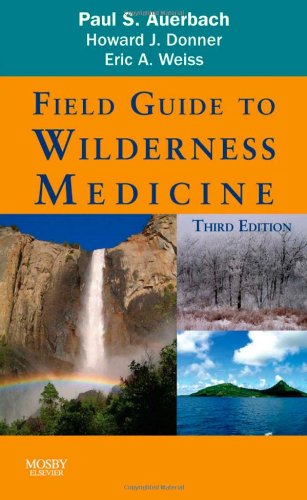 Field Guide to Wilderness Medicine: Expert Consult - Online and Print